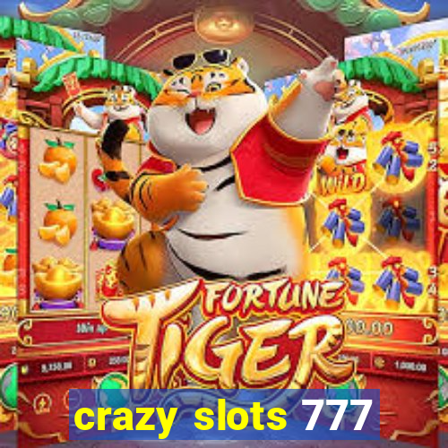 crazy slots 777