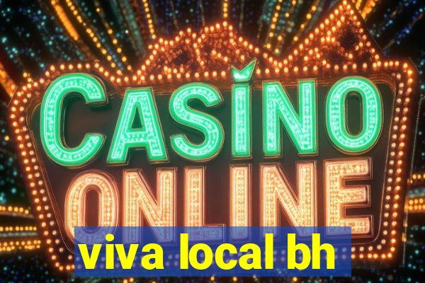 viva local bh