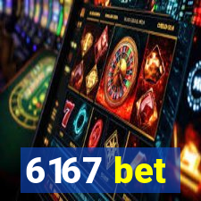 6167 bet