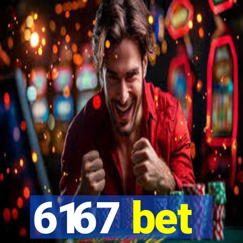 6167 bet