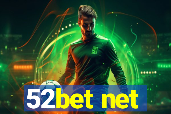 52bet net