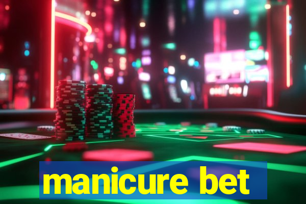 manicure bet