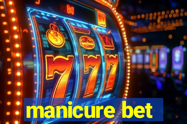 manicure bet