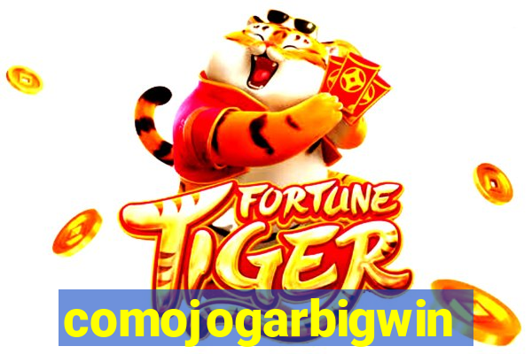 comojogarbigwin