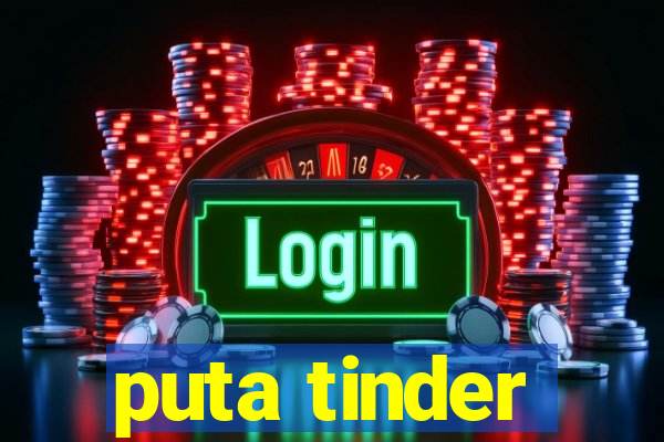 puta tinder