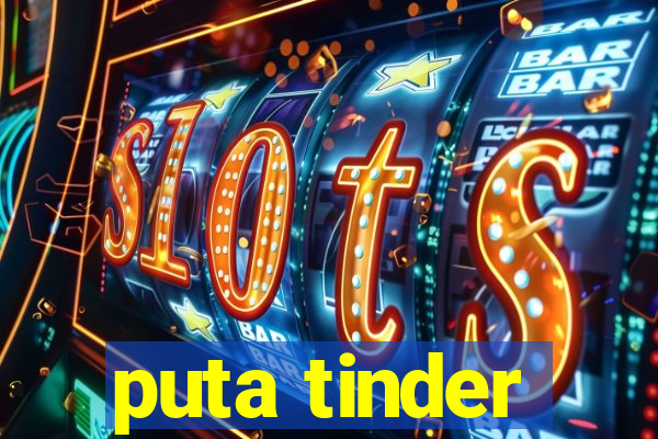 puta tinder