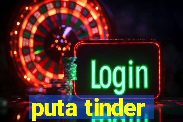 puta tinder