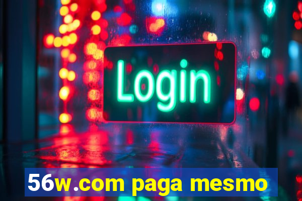56w.com paga mesmo