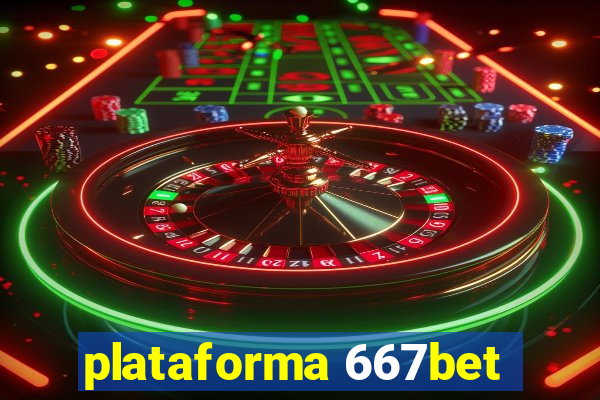 plataforma 667bet