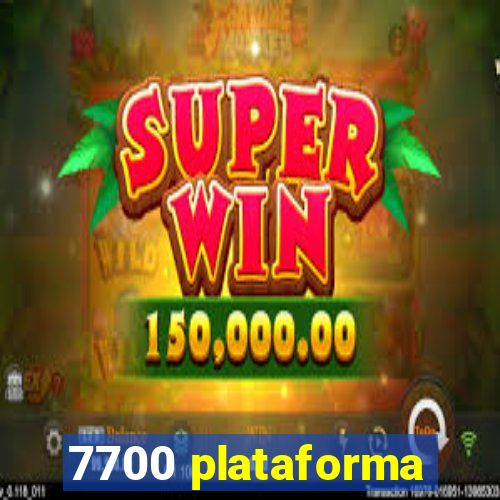 7700 plataforma