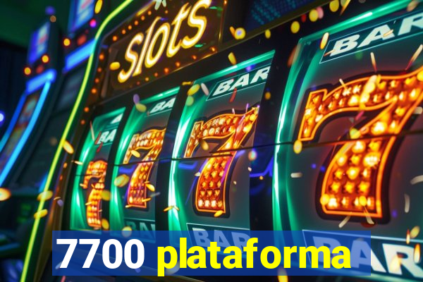 7700 plataforma