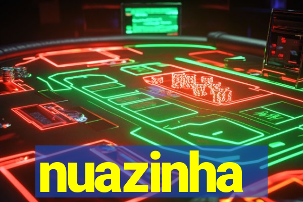 nuazinha