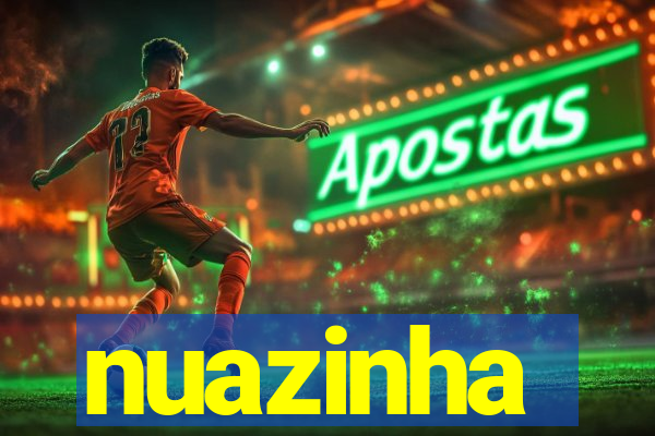 nuazinha