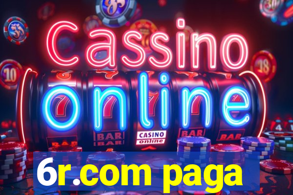 6r.com paga