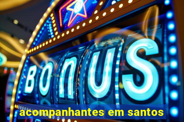acompanhantes em santos