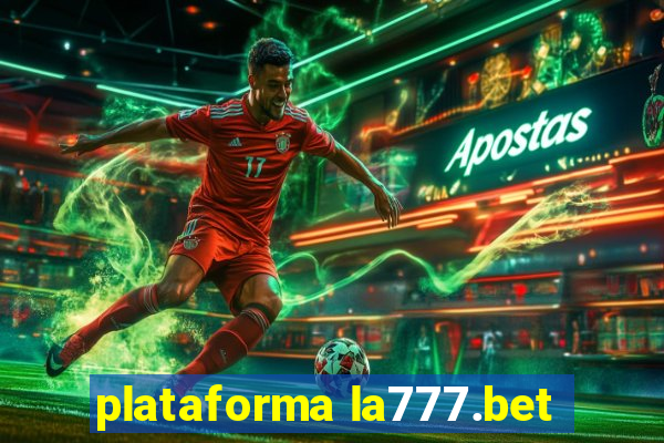 plataforma la777.bet