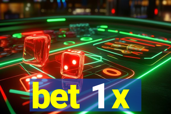 bet 1 x