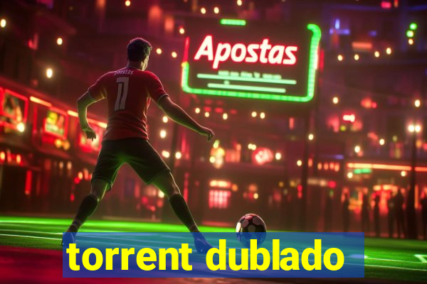 torrent dublado