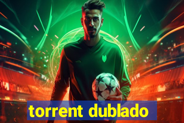 torrent dublado