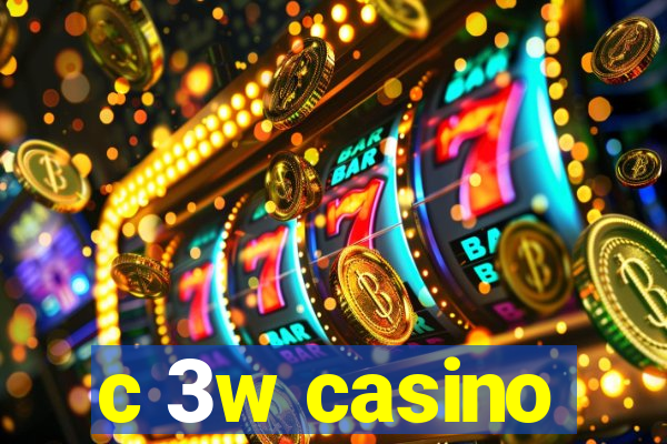 c 3w casino