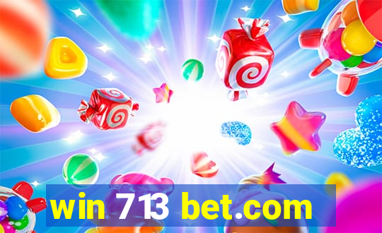 win 713 bet.com