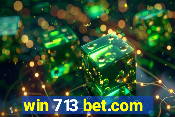 win 713 bet.com