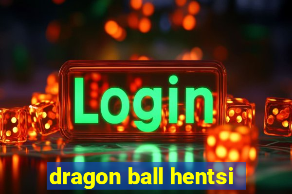 dragon ball hentsi