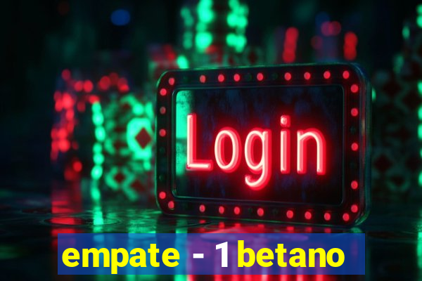 empate - 1 betano