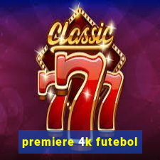 premiere 4k futebol