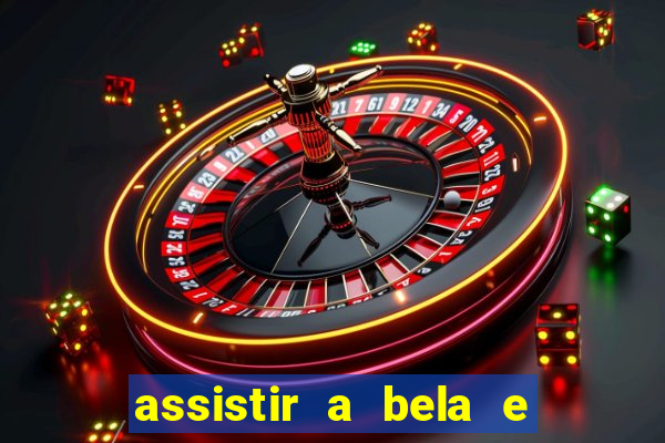 assistir a bela e a fera 2014 completo dublado