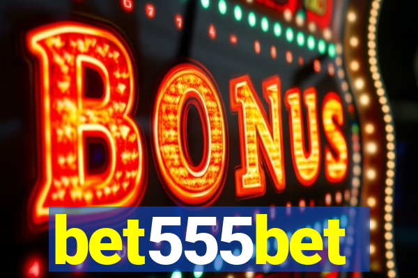 bet555bet
