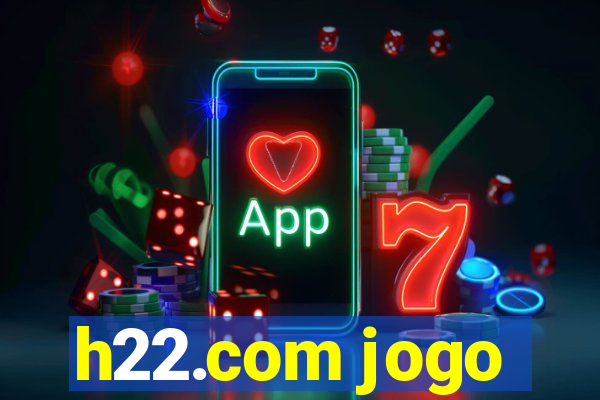 h22.com jogo