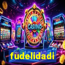 fudelidadi