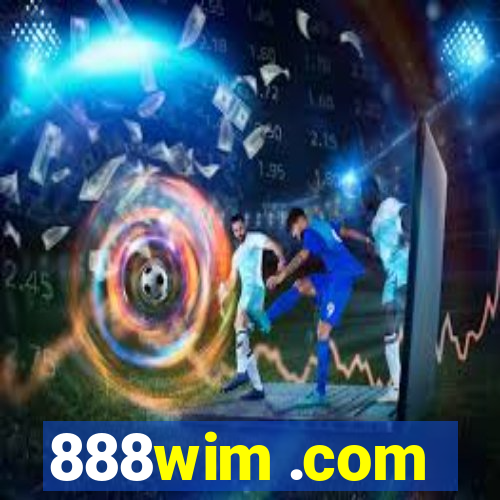888wim .com