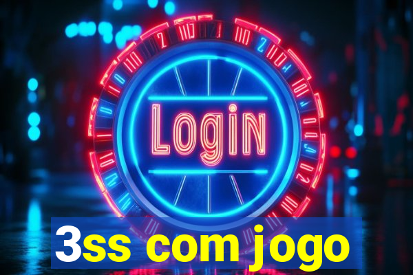 3ss com jogo