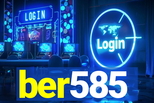ber585