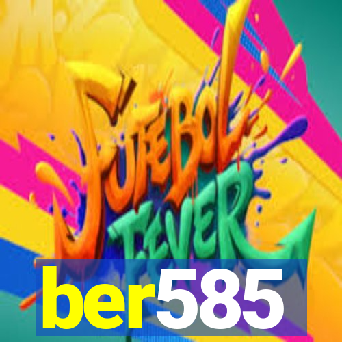 ber585