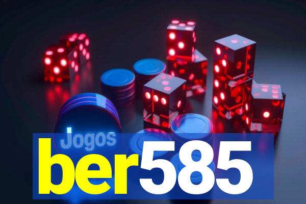 ber585
