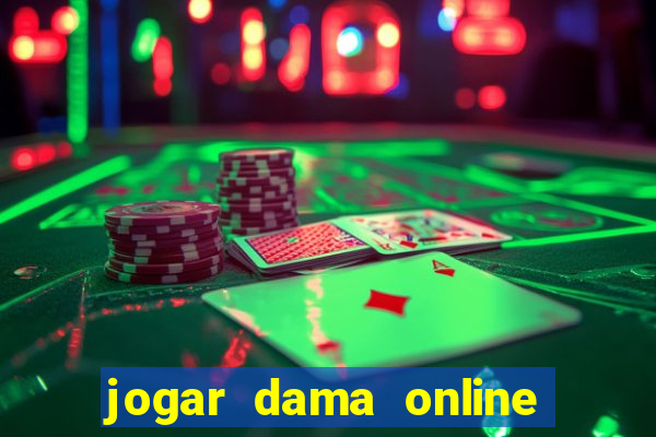 jogar dama online valendo dinheiro