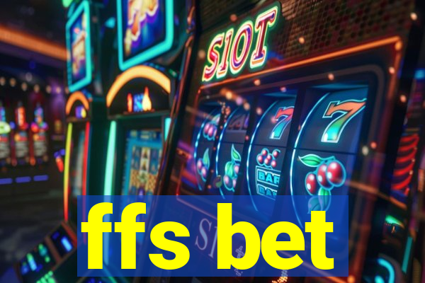 ffs bet
