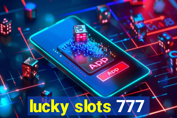lucky slots 777