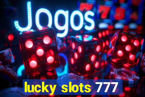 lucky slots 777