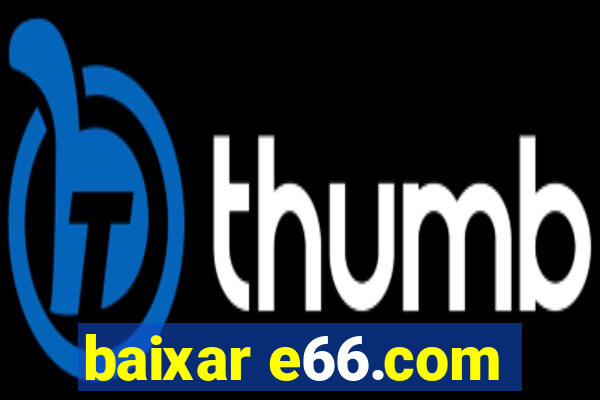 baixar e66.com