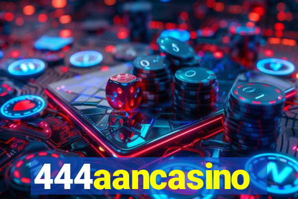 444aancasino