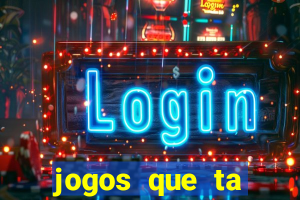 jogos que ta pagando agora