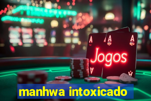manhwa intoxicado