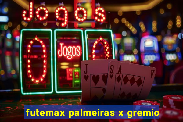 futemax palmeiras x gremio