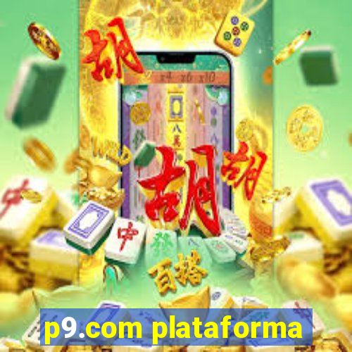 p9.com plataforma