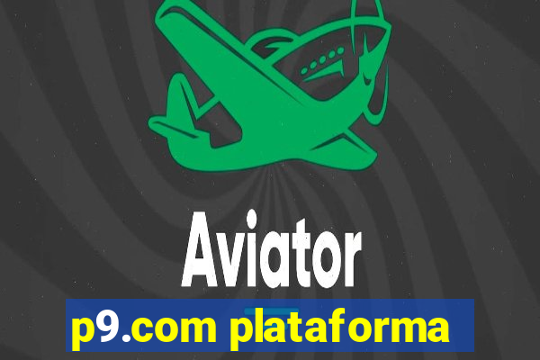 p9.com plataforma