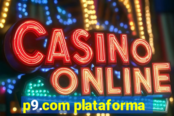 p9.com plataforma